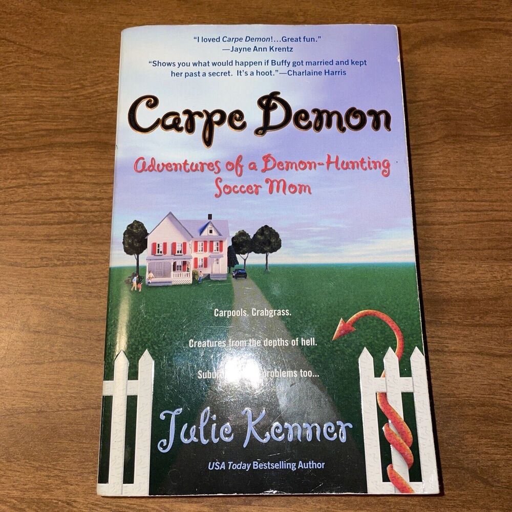 Carpe Demon Adventures of a Demon-Hunting Soccer Mom Kate Conno